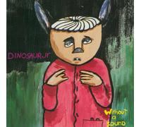 Dinosaur Jr. - Without a Sound [Import]