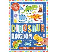 Dinosaur Kingdom Activity Book (With Big Stickers for Little Hands)
