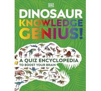 Génie du savoir sur les dinosaures – Une encyclopédie de quiz pour stimuler votre cerveau