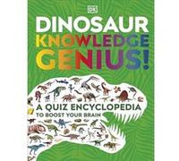 Génie du savoir sur les dinosaures – Une encyclopédie de quiz pour stimuler votre cerveau