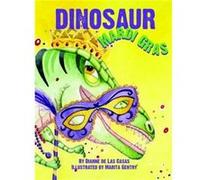 Dinosaur Mardi Gras by Dianne de Las Casas Dianne de Las Casas (Auteur)
