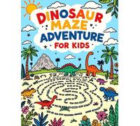 Dinosaur Maze Adventure for Kids: Fun & Educational Dinosaur Maze Puzzles for Kids Ages 4-8 | T-Rex, Triceratops, Stegosaurus & More