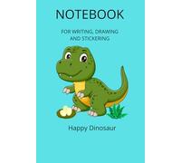 Dinosaur Notebook: Happy Dino Buddy For Writing, Drawing, and Sticker Fun!