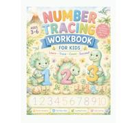 Dinosaur Numbers Workbook for Kids: Trace, Count & Color: Preschool Activities with Number Tracing, Color by Number, Color & Count, Mazes, Shape ... Writing Practice & Early Math for Ages 3-6