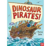 Dinosaur Pirates! (Penny Dale's Dinosaurs)