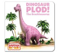 Dinosaur Plod! The Brachiosaurus: Book 14