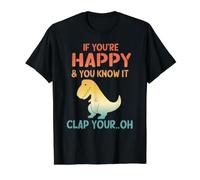 Dinosaur Pun If You're Happy and You Know It- Funny T-Rex T-Shirt Graphique avec Valeur