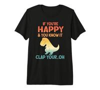Dinosaur Pun If You're Happy and You Know It- Funny T-Rex T-Shirt Haut de Gamme