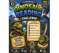 Dinosaur Reading Challenge: 110 Progressive Reading, Phonics & Early Learning Activities for Ages 5-7