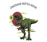 Dinosaur Sketch Book: Preschool Toddler Kids Boys And Girls