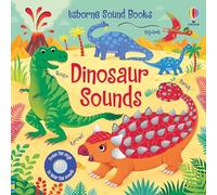 Dinosaur Sounds: Discover the Sounds of Dinosaurs with Fun Noises and Charming Illustrations for Little Explorers