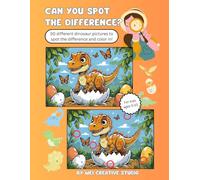 Dinosaur Spot the Difference & Coloring Book for Kids Ages 5-10: 50 Fun & Engaging Puzzles and Coloring Fun to Boost Focus, Memory, and Observation Skills