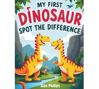 Dinosaur Spot the Difference for Kids Ages 3-5: Fun & Easy Dinosaur Puzzle Book for Toddlers and Preschoolers | Boost Observation Skills, Focus & Early Learning Through Play