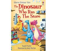 Dinosaur Tales: The Dinosaur Who Ran The Store – Usborne