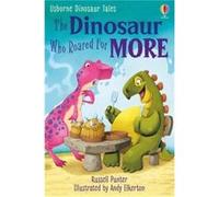 Dinosaur Tales The Dinosaur Who Roared For More by Russell Punter Russell Punter Russell Punter (Auteur)