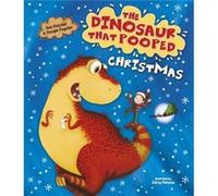 The Dinosaur that Pooped Christmas!