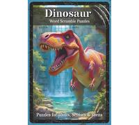 Dinosaur Word Scramble Puzzles: Word Scramble Puzzles with Easy to Read about Dinosaurs, T. rex, Velociraptor and More | 6x9 inches, 110 pages, 55 ... for Dinosaur Fans, Kids, Puzzle Enthusiasts