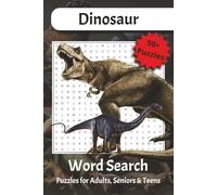 Dinosaur Word Search: Dig Into 50+ Dino-Themed Word Searches with Big, Bold Print and Solutions