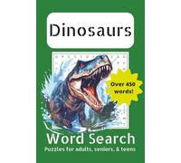Dinosaur Word Search Puzzle Book: A 6x9 Easy-to-Read Puzzle Book with 495 Unique Dinosaur Words for Hours of Entertainment - 55 Fun Puzzles with Prehistoric Dinosaurs for Relaxation and Brain Boosting
