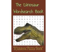 Dinosaur Word Search Puzzle Book: Word searches with easy to read print about Dinosaurs, Fossils, Jurassic Period, Pre-Historic Times and more | 6x9 ... Vacation, Relaxing, Travel and Free time