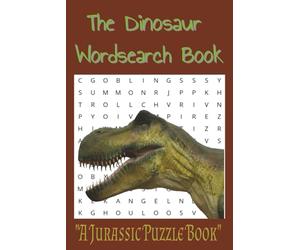 Dinosaur Word Search Puzzle Book: Word searches with easy to read print about Dinosaurs, Fossils, Jurassic Period, Pre-Historic Times and more | 6x9 ... Vacation, Relaxing, Travel and Free time