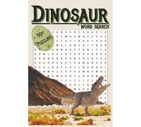 Dinosaur Word Search: Words Searches with Easy to Read Print about Dinosaurs, Prehistoric Creatures, and more | 6x9 inches, 110 Pages | 50+ Puzzles...For Gifts, Vacations, Holidays and Free time.