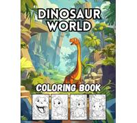 Dinosaur World: 40 Big and Roaring Dinosaur Designs for Kids