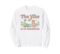 Dinosaure Amusant The Vibe is in Shambles Sweatshirt