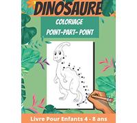 Dinosaure Coloriage Point-par-Point: Cahier de Coloriage pour enfants 4 à 8 ans, Activités enfants, jeux, cadeau