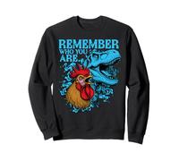 Dinosaure de Poulet drôle, rappelez-Vous Qui Vous êtes Sweatshirt