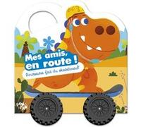 Collectif – Dinosaure fait du skateboard – Mes amis en route ! – Cartonné
