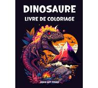 Dinosaure Livre De Coloriage: Plus de 50 coloriages anti-stress pour adultes et adolescents, avec des dessins de dinosaures.