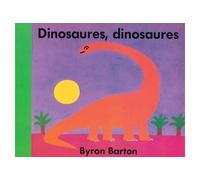 Dinosaures, dinosaures