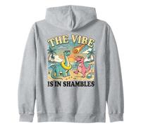 Dinosaures drôles The Vibe is in Shambles Sweat à Capuche
