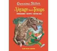 Dinosaures, Egypte, Moyen-Age - tome 1 Le Voyage dans le temps - tome 1 - Geronimo Stilton - Albin Michel Jeunesse - Poche - Roman cadet