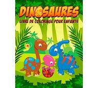 Dinosaures : Livre de coloriage pour enfants: 35 illustrations mignones pour les petits 3 à 10 ans