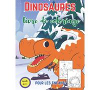 Dinosaures Livre De Coloriage Pour Les Enfants À Partir De 3 Ans +: Cahier D'activités Ludiques Et Éducatives Pour Garçons et Filles | Jeux Amusants, ... Relier Les Points, Et Beaucoup Plus !