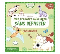 Mes premiers coloriages sans dépasser – Dinosaures – Fleurus