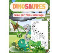 Dinosaures point par point coloriage pour enfants: Livre de coloriage pour Enfants 4-8 ans