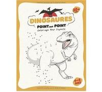 Dinosaures Point Par Point Plus de 30 dinosaures à relier et colorier pour enfants NLFBP Editions (Auteur)
