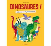 Romain Amiot - Dinosaures ! - Tout savoir sur 40 géants du passé - Cartonné