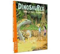 Dinosaurex - Tome 02 La forêt colombienne Anne-Marie Desplat-Duc (Auteur), Emmanuel Cerisier (Illustration)