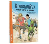 Dinosaurex - Tome 07 Comment adopter un dinosaure - Anne-Marie Desplat-Duc - Auzou Philippe Eds - broché - Roman cadet