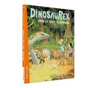 Dinosaurex – Tome 2 : Dans la forêt colombienne – Auzou