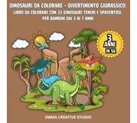 Dinosauri da Colorare- Divertimento Giurassico: Libro da Colorare con 33 Dinosauri teneri e spaventosi per bambini dai 3 ai 7 anni