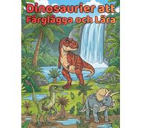 Dinosaurier att färglägga och lära sig om: 50 realistiska illustrationer och vetenskapliga fakta för barn 4-12 år: Ett pedagogiskt förhistoriskt äventyr för unga paleontologer.