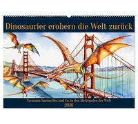 Dinosaurier erobern die Welt zurück (Wandkalender 2026 DIN A2 quer), CALVENDO Monatskalender: Tyrannus Saurus Rex und Co. in den Metropolen der Erde