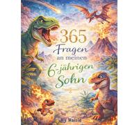 Dinosaurier Geschenk Junge - 365 Fragen an meinen 6-jährigen Sohn: Liebevolles Ausfüll-Journal mit täglichen Fragen | 8,5 x 11 Zoll (21,6 x 27,9 cm), 128 Seiten