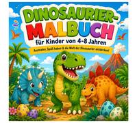 Dinosaurier-Malbuch für Kinder von 4-8 Jahren: Ausmalen, Spaß haben & die Welt der Dinosaurier entdecken! Große Dino-Motive zum Ausmalen für Jungen ... & Co. - Fördert Kreativität und Feinmotorik