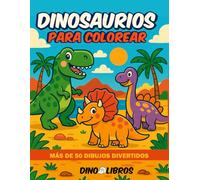 Dinosaurios para Colorear y aprender: Libro de dibujos para colorear divertidos y creativos para niñas y niños de 4 a 8 años con información de todos los dinosaurios